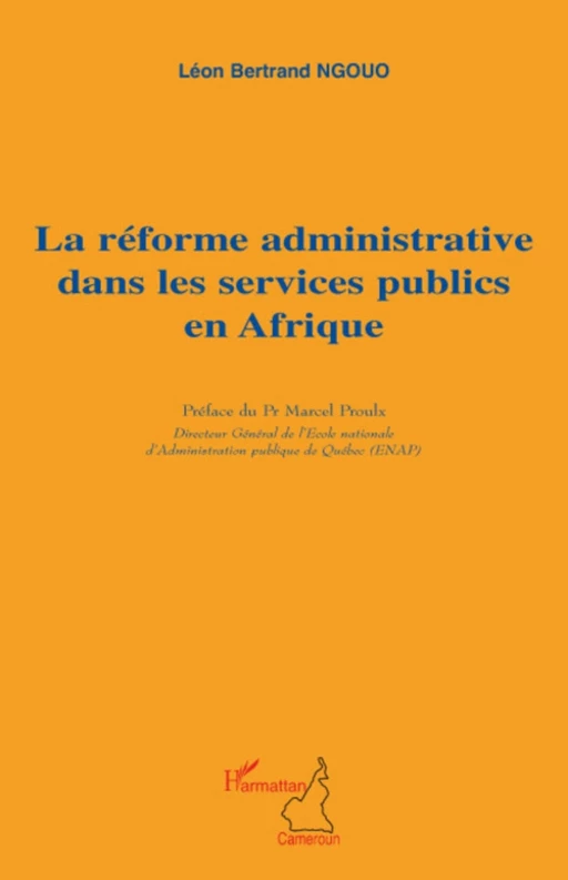 La réforme administrative dans les services publics en Afrique - Léon Bertrand Ngouo - Editions L'Harmattan