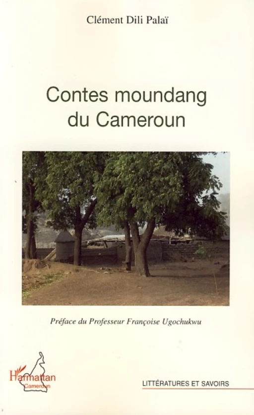 Contes moundang du Cameroun - Clément Dili Palaï - Editions L'Harmattan