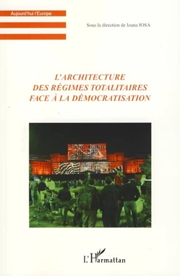 L'architecture des régimes totalitaires face à la démocratis