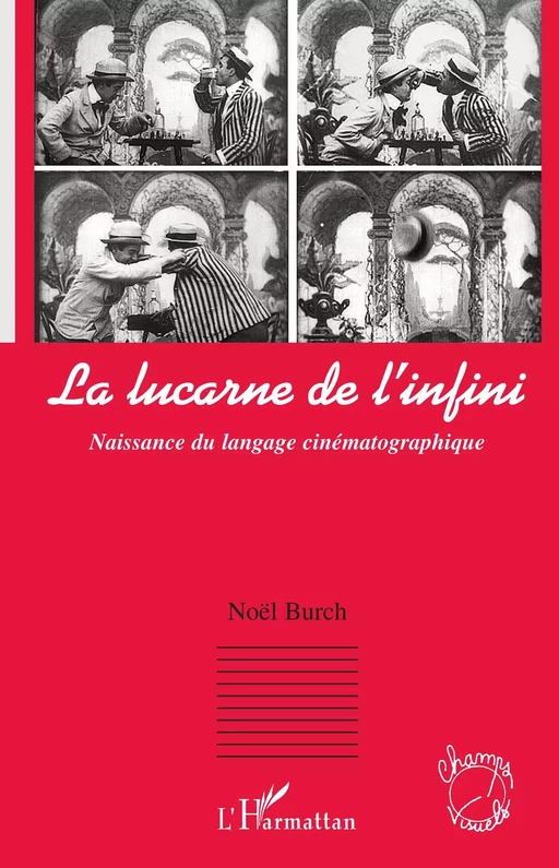 La lucarne de l'infini - Noël Burch - Editions L'Harmattan