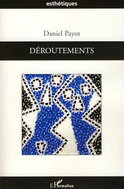 Déroutements - Daniel Payot - Editions L'Harmattan