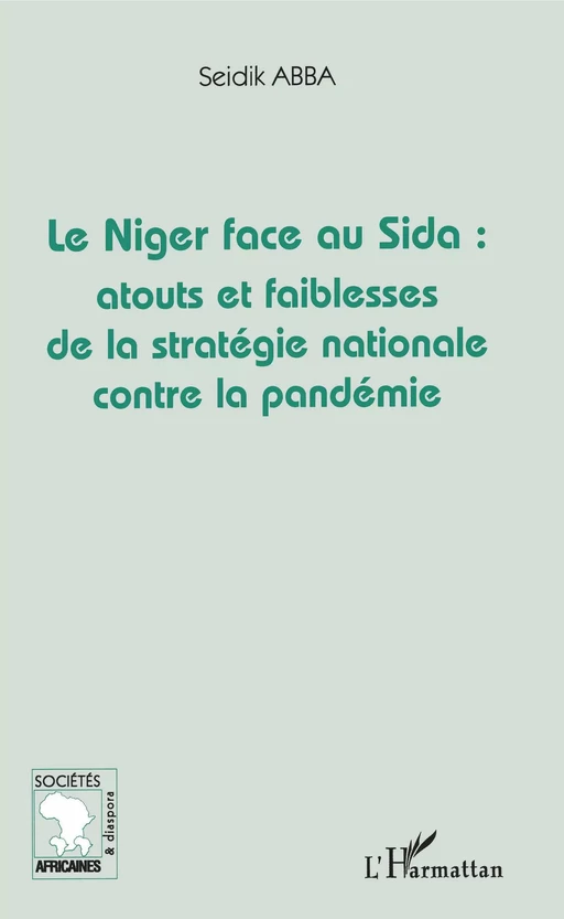 Le Niger face au Sida: atouts et faiblesses de la stratégie nationale contre la pandémie - Seidik Abba - Editions L'Harmattan