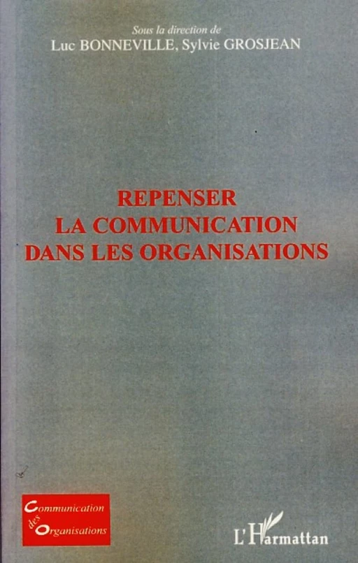 Repenser la communication dans les organisations -  - Editions L'Harmattan