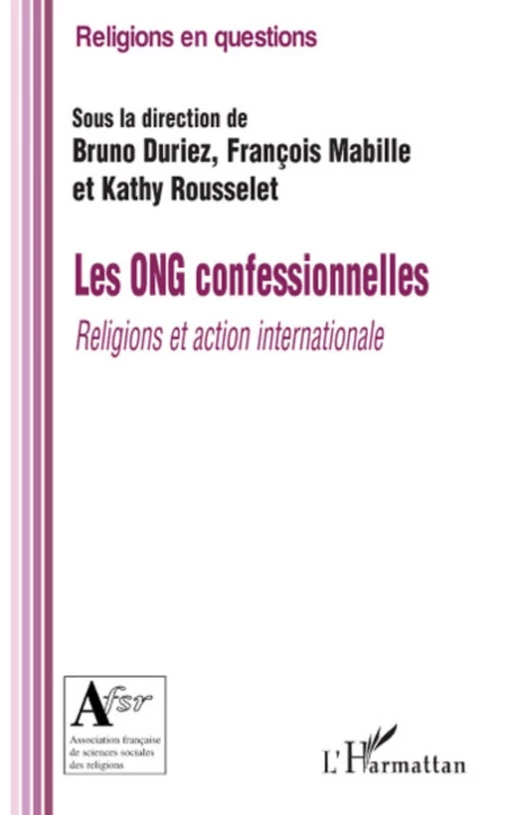 Les ONG confessionnelles - Kathy Rousselet, Bruno Duriez, François Mabille - Editions L'Harmattan