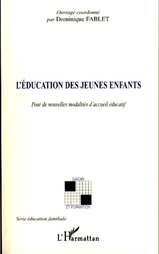 L'éducation des jeunes enfants - Dominique Fablet (1953- 2013) - Editions L'Harmattan