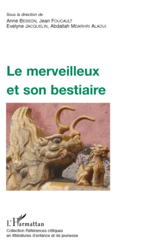 Le merveilleux et son bestiaire - Jean Foucault, Abdallah Mdarhri Alaoui, Evelyne Jacquelin, Anne Besson - Editions L'Harmattan