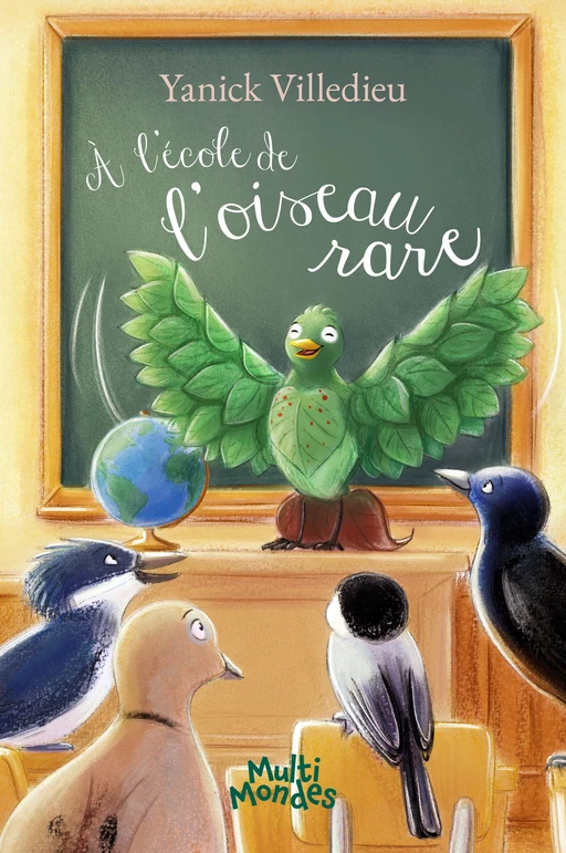 À l'école de l'oiseau rare - Yanick Villedieu - Éditions MultiMondes