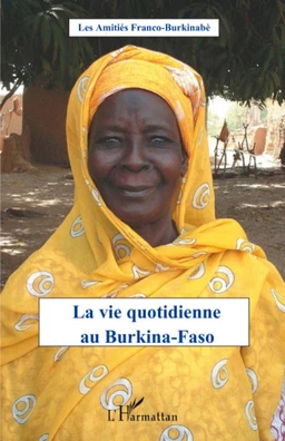 La vie quotidienne au Burkina-Faso