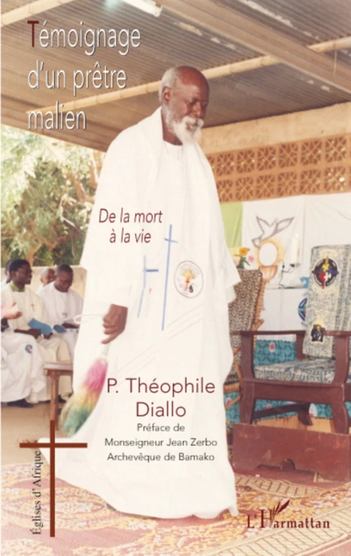 Témoignage d'un prêtre malien - Théophile Diallo - Editions L'Harmattan