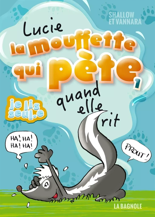 Lucie la mouffette qui pète quand elle rit - Pierre Szalowski, Vannara Ty - De la Bagnole