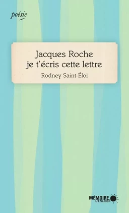 Jacques Roche je t'écris cette lettre