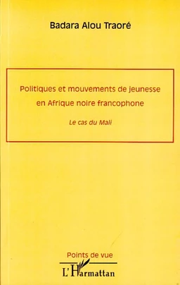 Politiques et mouvements de jeunesse en Afrique noire francophone