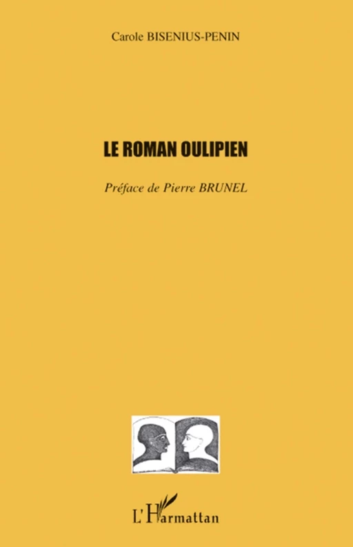 Le roman oulipien - Carole Bisenius-Penin - Editions L'Harmattan