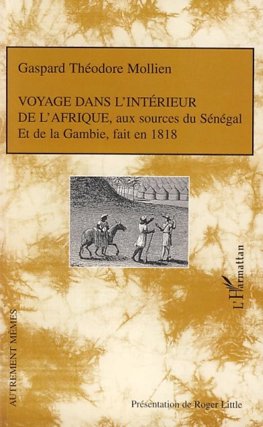 Voyage dans l'intérieur de l'Afrique, - Gaspard Théodore Mollien - Editions L'Harmattan