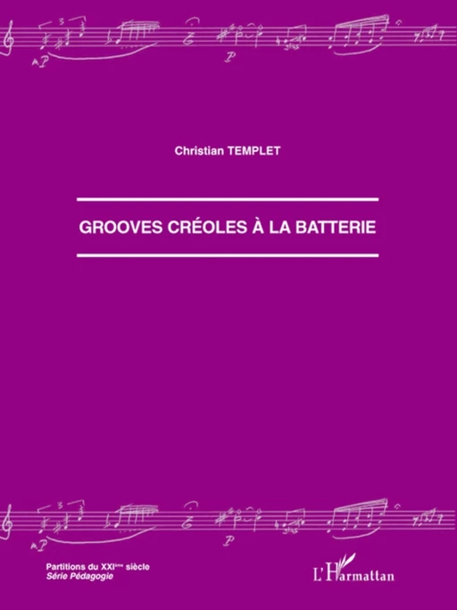 Grooves créoles à la batterie - Christian Templet - Editions L'Harmattan