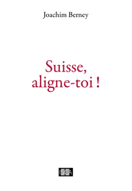 Suisse, aligne-toi !