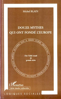 Douze mythes qui ont fondé l'Europe