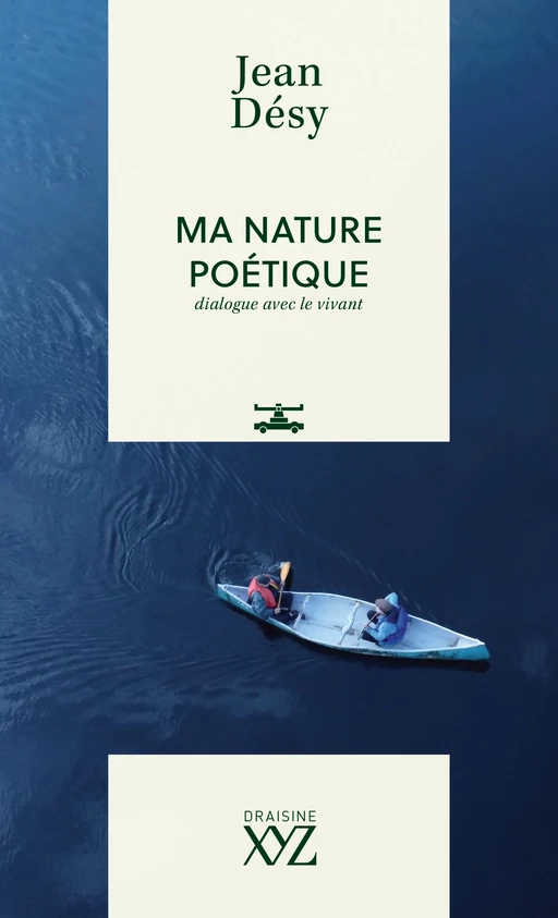 Ma nature poétique - Jean Désy - Éditions XYZ