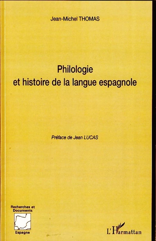 Philologie et histoire de la langue espagnole - Jean-Michel Thomas - Editions L'Harmattan