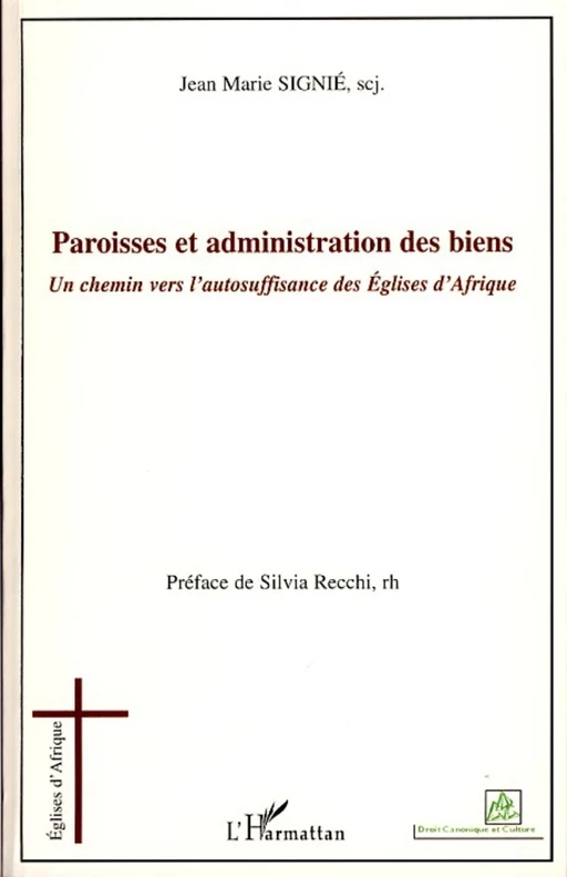 Paroisses et administrations des biens - Jean-Marie Signie - Editions L'Harmattan