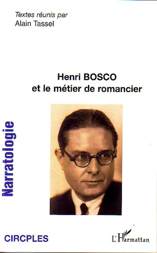 Henri Bosco et le métier de romancier - Alain Tassel - Editions L'Harmattan