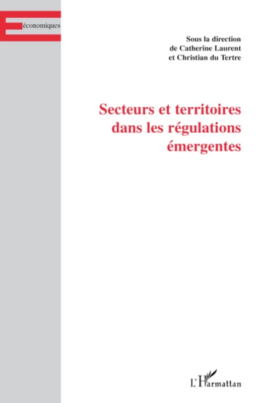 Secteurs et territoires dans les régulations émergentes -  - Editions L'Harmattan