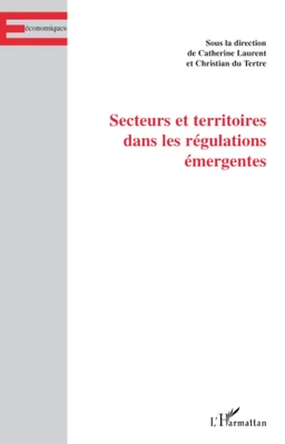 Secteurs et territoires dans les régulations émergentes