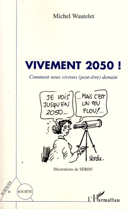 Vivement 2050 ! -  Serdu, Michel Wautelet - Editions L'Harmattan