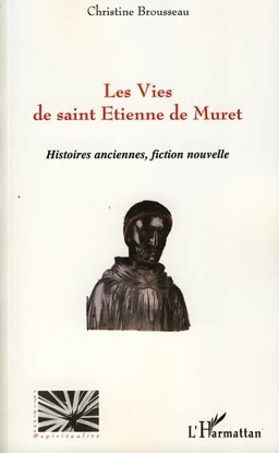 Les Vies de Saint Etienne de Muret