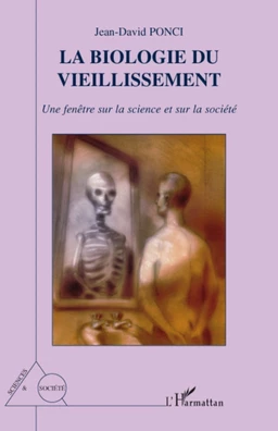 La biologie du vieillissement