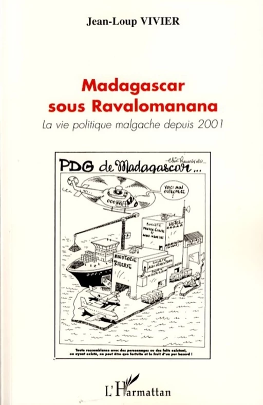 Madagascar sous Ravalomanana - Jean-Loup Vivier - Editions L'Harmattan