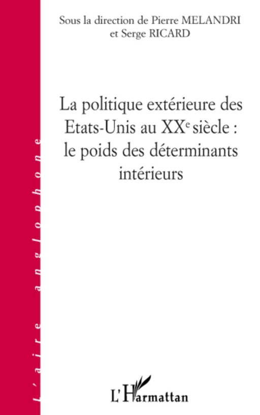 La politique extérieure des Etats-Unis au XXe siècle -  - Editions L'Harmattan