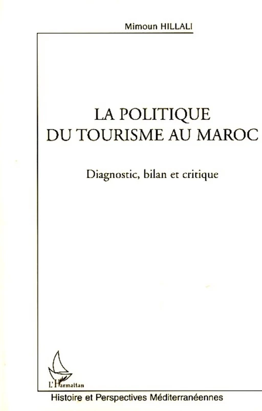 La politique du tourisme au Maroc - Mimoun Hillali - Editions L'Harmattan