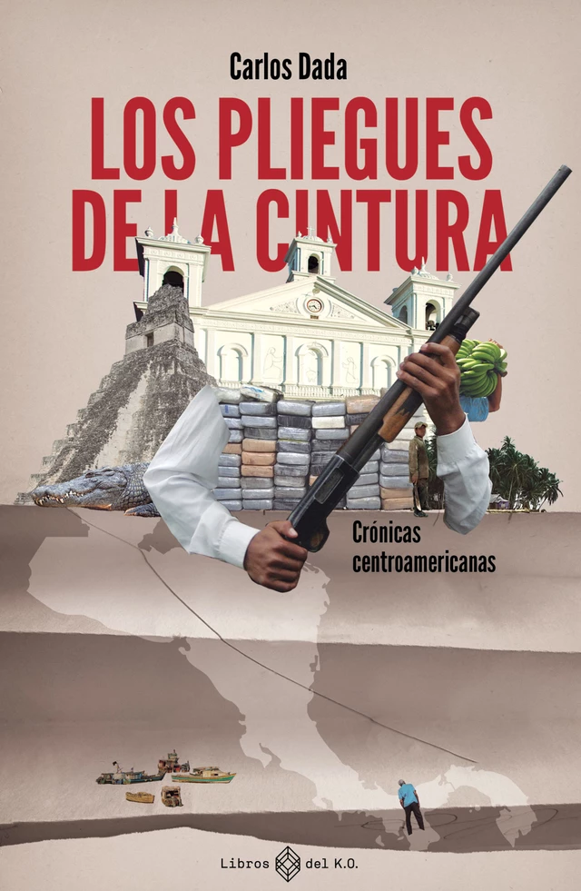 Los pliegues de la cintura - Carlos Dada - Libros del K.O.