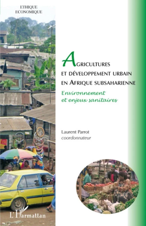 Agricultures et développement urbain en Afrique subsaharienne -  - Editions L'Harmattan