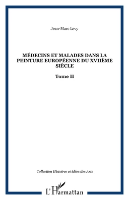 Médecins et malades dans la peinture européenne du XVIIème siècle