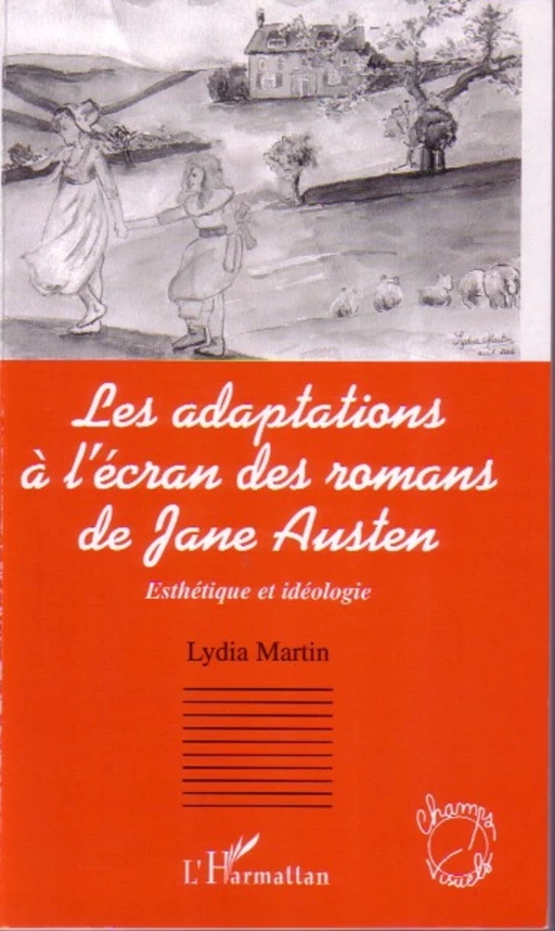 Les adaptations à l'écran des romans de Jane Austen - Lydia Martin - Editions L'Harmattan