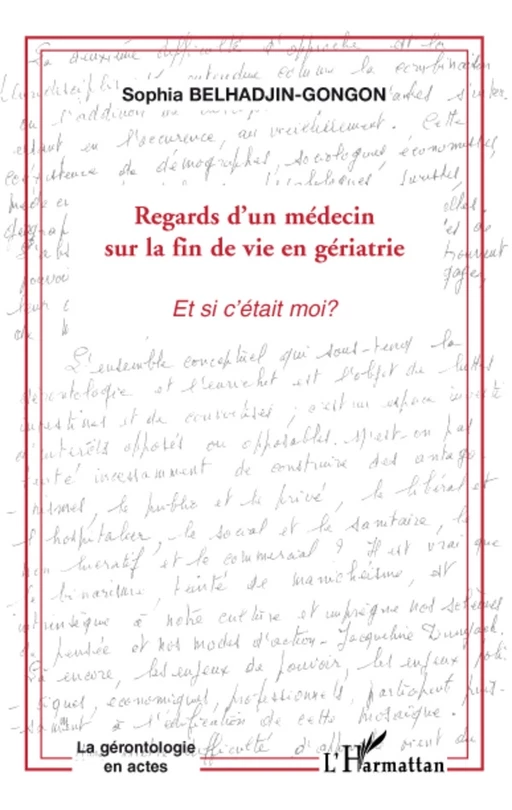 Regards d'un médecin du la fin de vie en gériatrie - Sophia Belhadjin-Gongon - Editions L'Harmattan