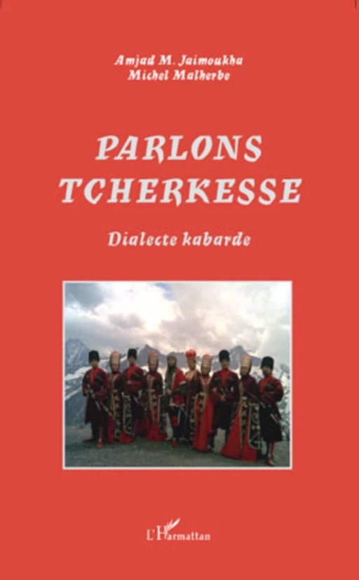 Parlons tcherkesse - Amjad M. Jaimoukha, Michel Malherbe - Editions L'Harmattan