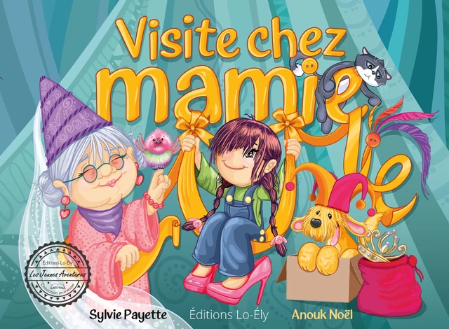 Visite chez mamie - Sylvie Payette - Lo-Ély