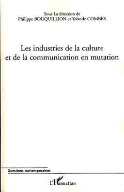 Les industries de la culture et de la communication en mutation