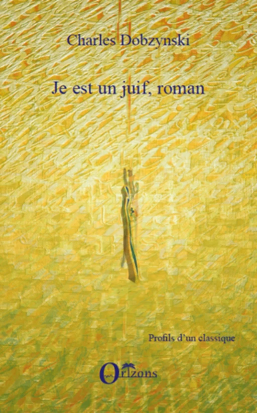 Je est un juif, roman - Charles Dobzynski - Editions L'Harmattan