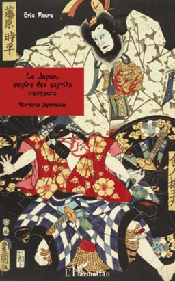 Le Japon, empire des esprits vengeurs