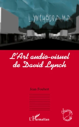 L'Art audio-visuel de David Lynch