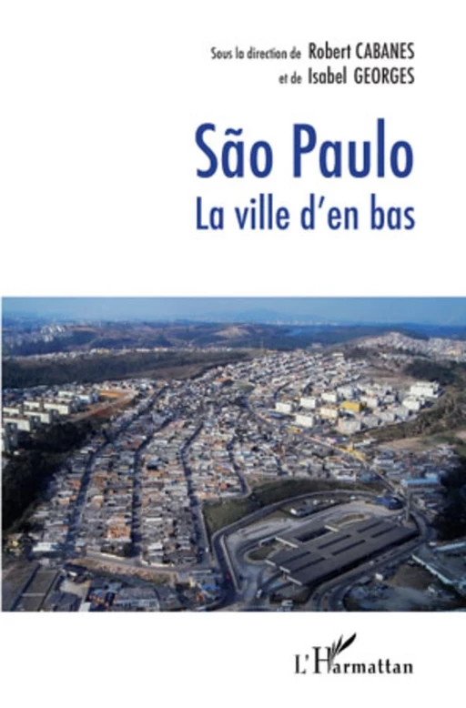 Sao Paulo - Robert Cabanes, Isabel Georges - Editions L'Harmattan