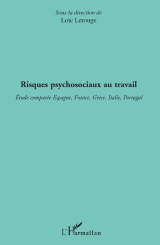 Risques psychosociaux au travail - Loïc Lerouge - Editions L'Harmattan