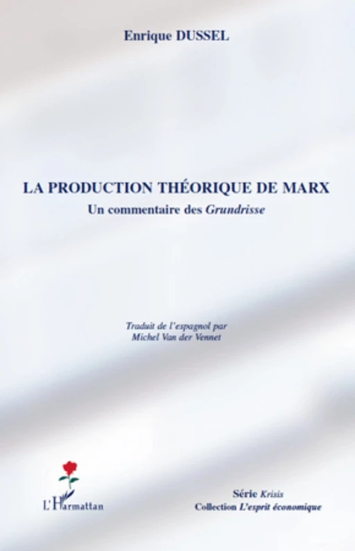 La production théorique de Marx - Enrique Dussel - Editions L'Harmattan