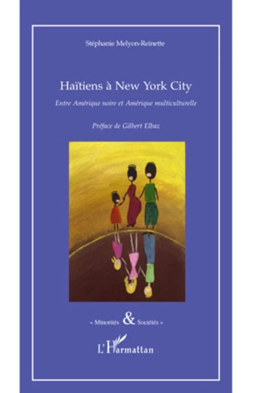 Haïtiens à New York City - Stéphanie Melyon-Reinette - Editions L'Harmattan