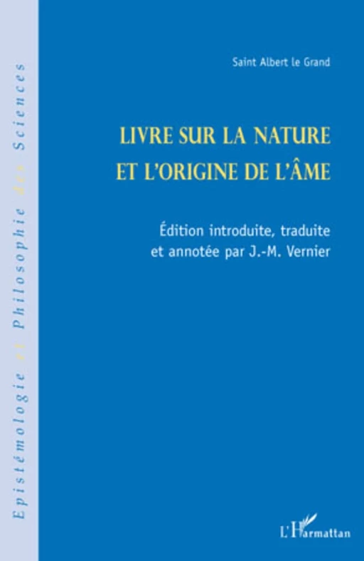 Livre sur la nature et l'origine de l'âme - Jean-Marie Vernier,  Saint Albert Le Grand - Editions L'Harmattan