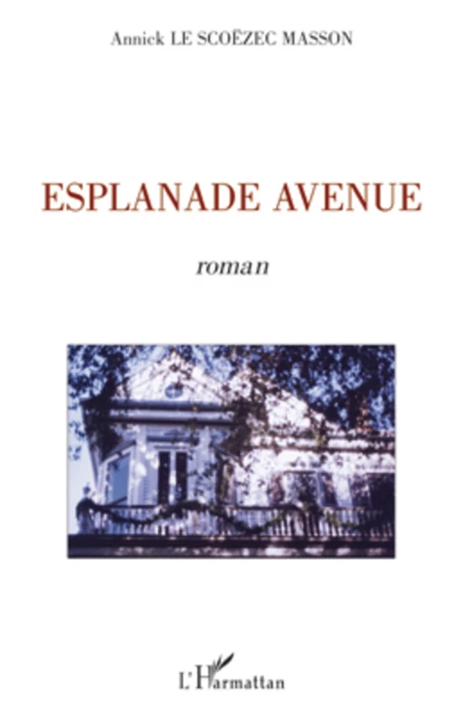 Esplanade Avenue - Annick Le Scoëzec Masson - Editions L'Harmattan